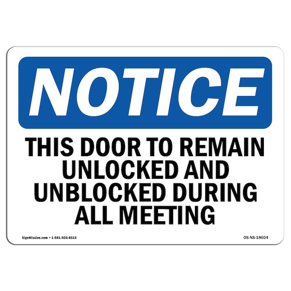 Signmission OSHA Notice Sign, 7" H, Rigid Plastic, This Door To Remain Unlocked And Unblocked Sign, Landscape OS-NS-P-710-L-18604 - main